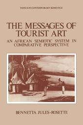 Icon image The Messages of Tourist Art: An African Semiotic System in Comparative Perspective