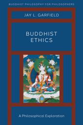 Icon image Buddhist Ethics: A Philosophical Exploration