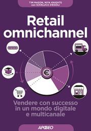 Icon image Retail omnichannel: Vendere con successo in un mondo digitale e multicanale