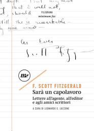 Icon image Sarà un capolavoro: Lettere all'agente, all'editor e agli amici scrittori