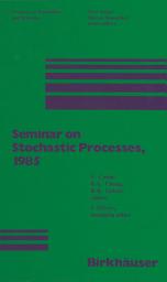 Icon image Seminar on Stochastic Processes, 1985