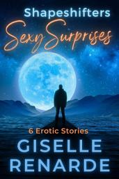 Icon image Shapeshifters Sexy Surprises: 6 Erotic Stories