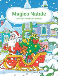 Icon image Magico Natale Libro da Colorare per Bambini 1