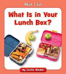 Icon image What Is in Your Lunch Box?