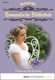 Icon image Romantische Bibliothek - Folge 21: Tränen am Hochzeitstag