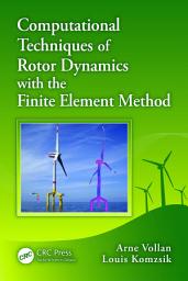 Icon image Computational Techniques of Rotor Dynamics with the Finite Element Method