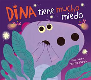 Icon image Dina tiene mucho miedo (Dina Dinosaurio)