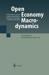 Icon image Open Economy Macrodynamics: An Integrated Disequilibrium Approach