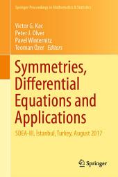 Icon image Symmetries, Differential Equations and Applications: SDEA-III, İstanbul, Turkey, August 2017