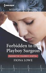 Icon image Forbidden to the Playboy Surgeon