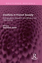 Icon image Conflicts in French Society: Anticlericalism, Education and Morals in the 19th Century