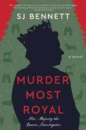 Icon image Murder Most Royal: A Novel