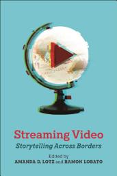 Icon image Streaming Video: Storytelling Across Borders