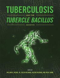 Icon image Tuberculosis and the Tubercle Bacillus: Edition 2