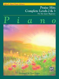 Icon image Alfred's Basic Piano Course: Praise Hits Complete Levels 2 & 3: For the Later Beginner