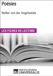 Icon image Poésies de Walter von der Vogelweide: Les Fiches de lecture d'Universalis