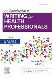 Icon image An Introduction to Writing for Health Professionals: The SMART Way, Edition 4