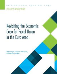 Icon image Revisiting the Economic Case for Fiscal Union in the Euro Area