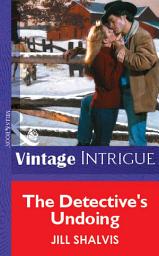 Icon image The Detective's Undoing (Mills & Boon Vintage Intrigue)