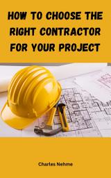 Icon image How to choose the right contractor for your Project