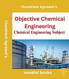 Icon image Objective Chemical Engineering-Chemical Engineering Subject MCQs PDF eBook