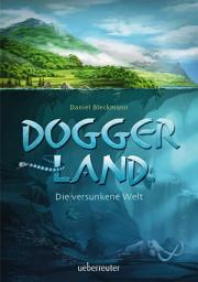 Icon image Doggerland: Die versunkene Welt