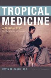 Icon image Tropical Medicine: A Clinical Text, Edition 8