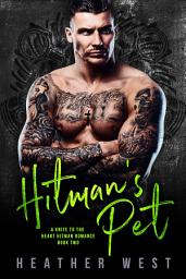 Icon image Hitman’s Pet (Book 2): A Mafia Hitman Romance