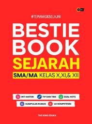 Icon image Bestie Book Sejarah SMA/MA Kelas X, XI, & XII: Volume 1