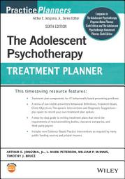 Icon image The Adolescent Psychotherapy Treatment Planner: Edition 6