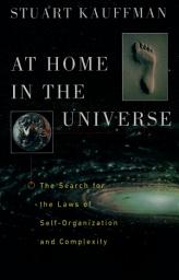 Icon image At Home in the Universe: The Search for the Laws of Self-Organization and Complexity