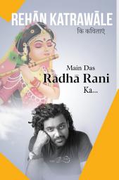 Icon image Main Das Radha Rani Ka