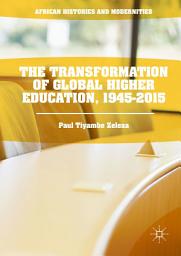 Icon image The Transformation of Global Higher Education, 1945-2015