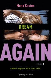 Icon image Again 5. Dream again (versione italiana)