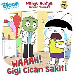 Icon image Wah, Gigi Cican Sakit!: Cican Anak Sehat