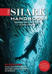 Icon image The Shark Handbook: Third Edition: The Essential Guide for Understanding the Sharks of the World (Shark Week Author, Ocean Biology Books, Great White Shark, Aquatic History, Science and Nature Books, Gifts for Shark Fans)