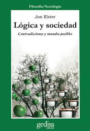 Icon image Lógica y sociedad: Contradicciones y mundos posibles