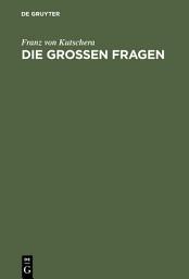 Icon image Die großen Fragen: Philosophisch-theologische Gedanken