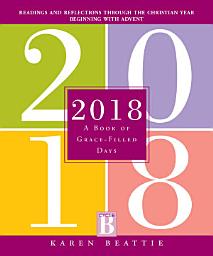 Icon image 2018: A Book of Grace-Filled Days