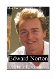 Icon image Celebrity Biographies - The Amazing Life of Edward Norton - Famous Actors