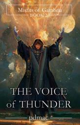 Icon image The Voice of Thunder (Misfits of Gambria Book 2)