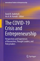 Icon image The COVID-19 Crisis and Entrepreneurship: Perspectives and Experiences of Researchers, Thought Leaders, and Policymakers