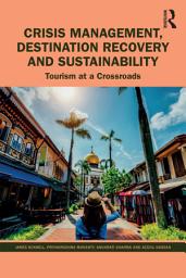 Icon image Crisis Management, Destination Recovery and Sustainability: Tourism at a Crossroads