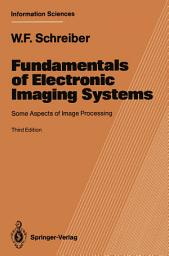 Icon image Fundamentals of Electronic Imaging Systems: Some Aspects of Image Processing, Edition 3