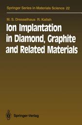 Icon image Ion Implantation in Diamond, Graphite and Related Materials