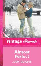 Icon image Almost Perfect (Mills & Boon Vintage Cherish)