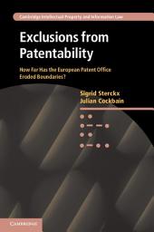 Icon image Exclusions from Patentability: How Far Has the European Patent Office Eroded Boundaries?