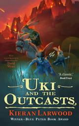 Icon image Uki and the Outcasts: The fourth in The World of Podkin One-Ear series