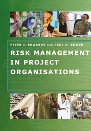 Icon image Risk Management in Project Organisations