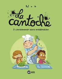 Icon image La cantoche: À consommer sans modération